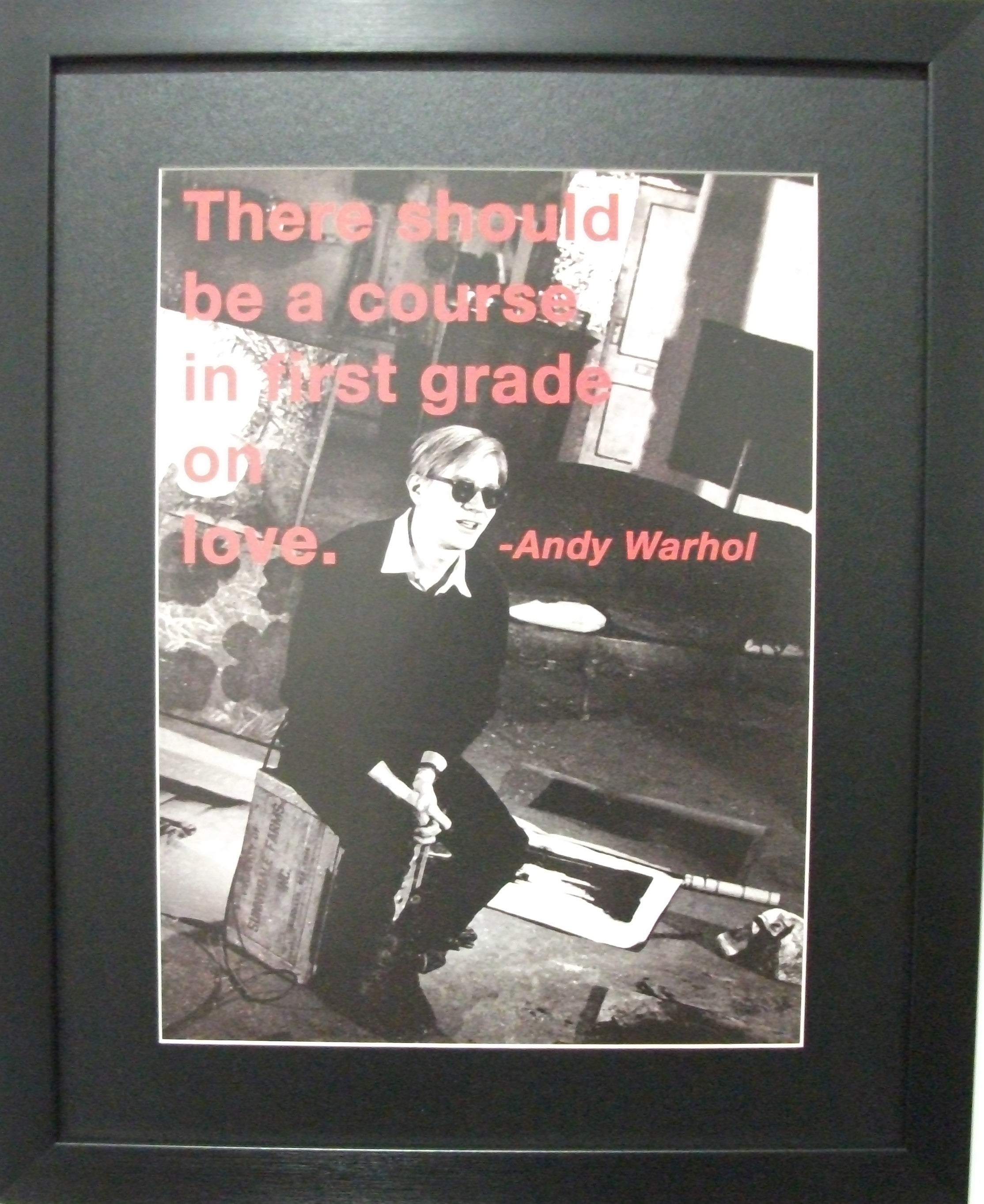 Andy Warhol-There should be a course in first grade on love